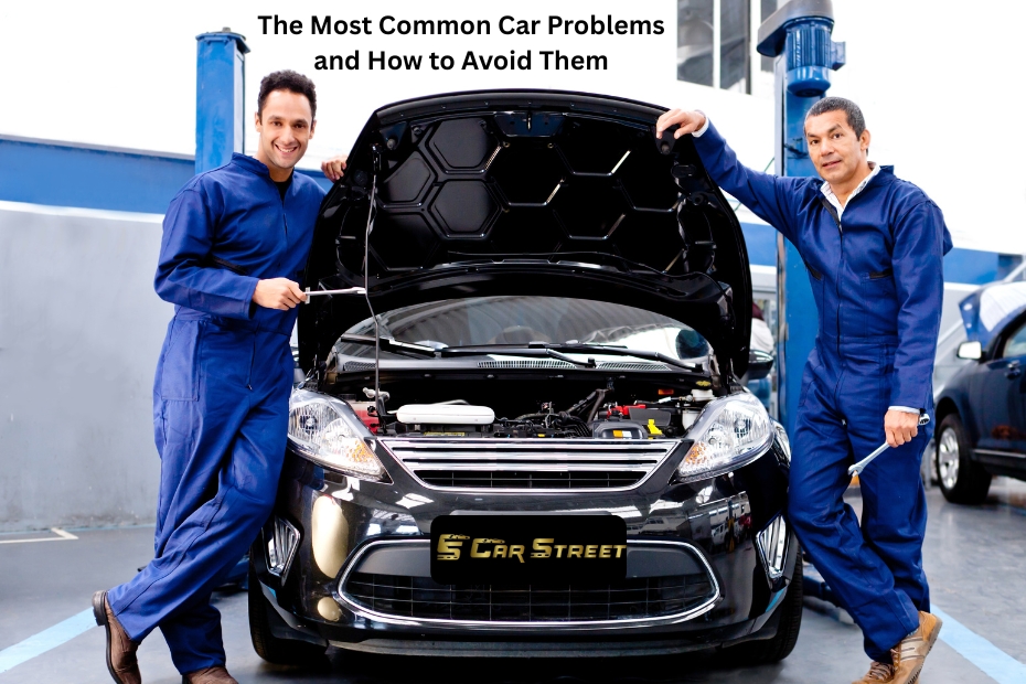 The Most Common Car Problems and How to Avoid Them
